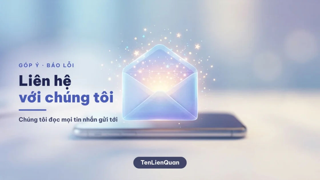 Liên hệ TenLienQuan — góp ý, báo lỗi và yêu cầu gỡ