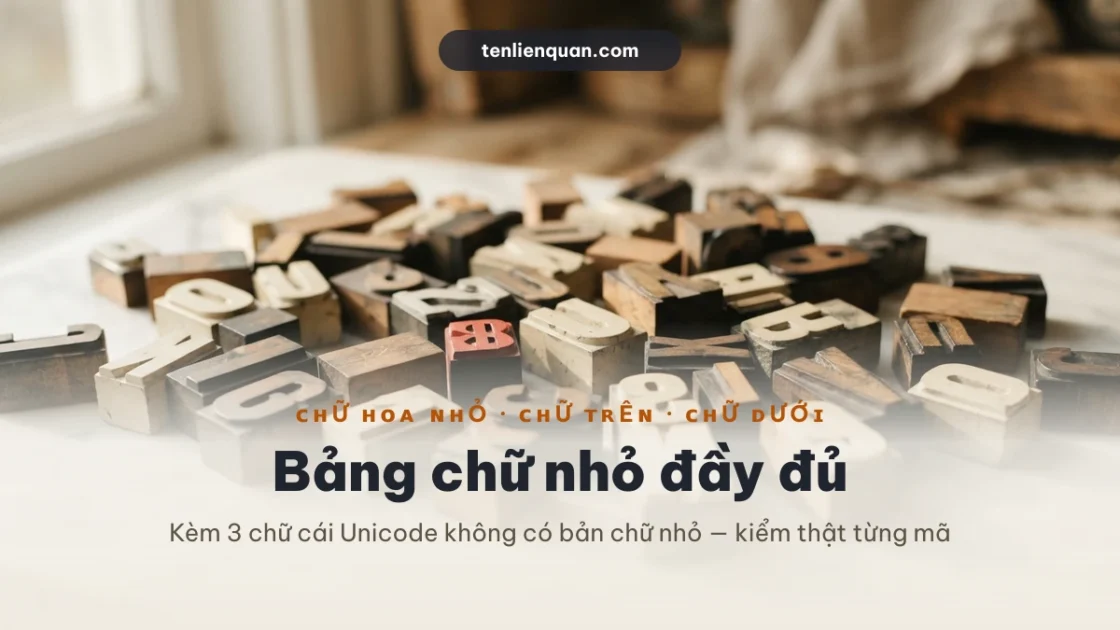 328 Kí Tự Chữ Nhỏ Liên Quân 2026 ❤️ Bảng Chữ Đẹp Đủ 26
