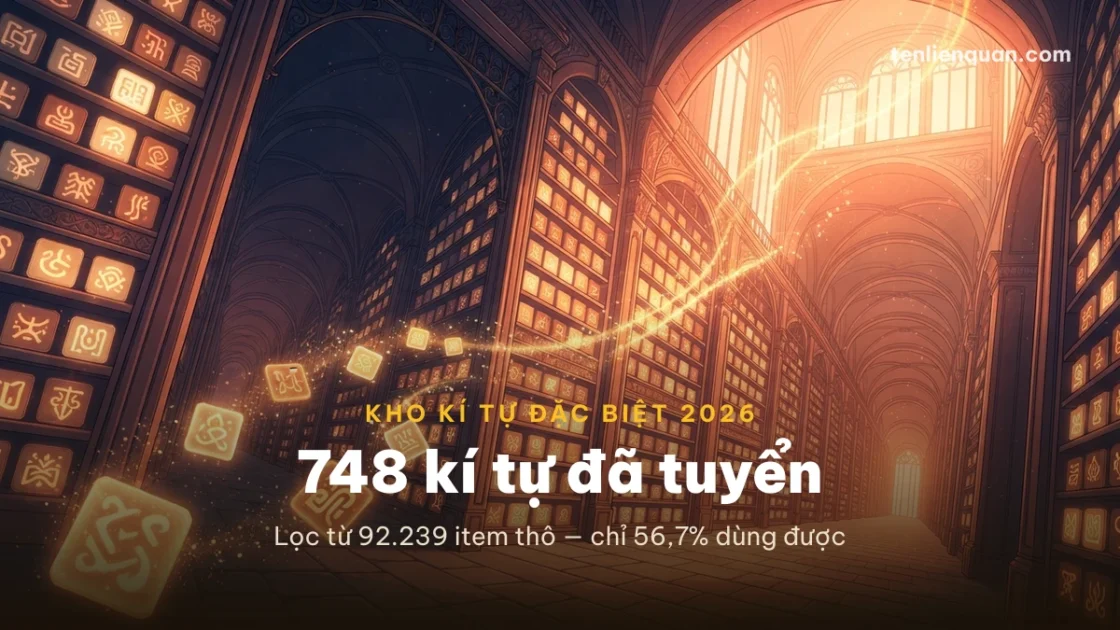 748 Kí Tự Đặc Biệt 2026 ❤️ Copy 1 Chạm – TenLienQuan