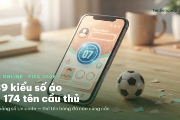 440 Kí Tự Đặc Biệt FIFA 2026 ❤️ Tên FC Online Đẹp