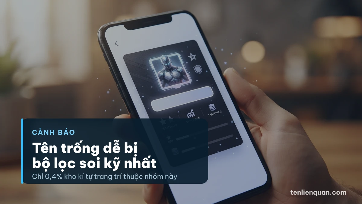 Cảnh báo khi dùng tên trống trong Liên Quân