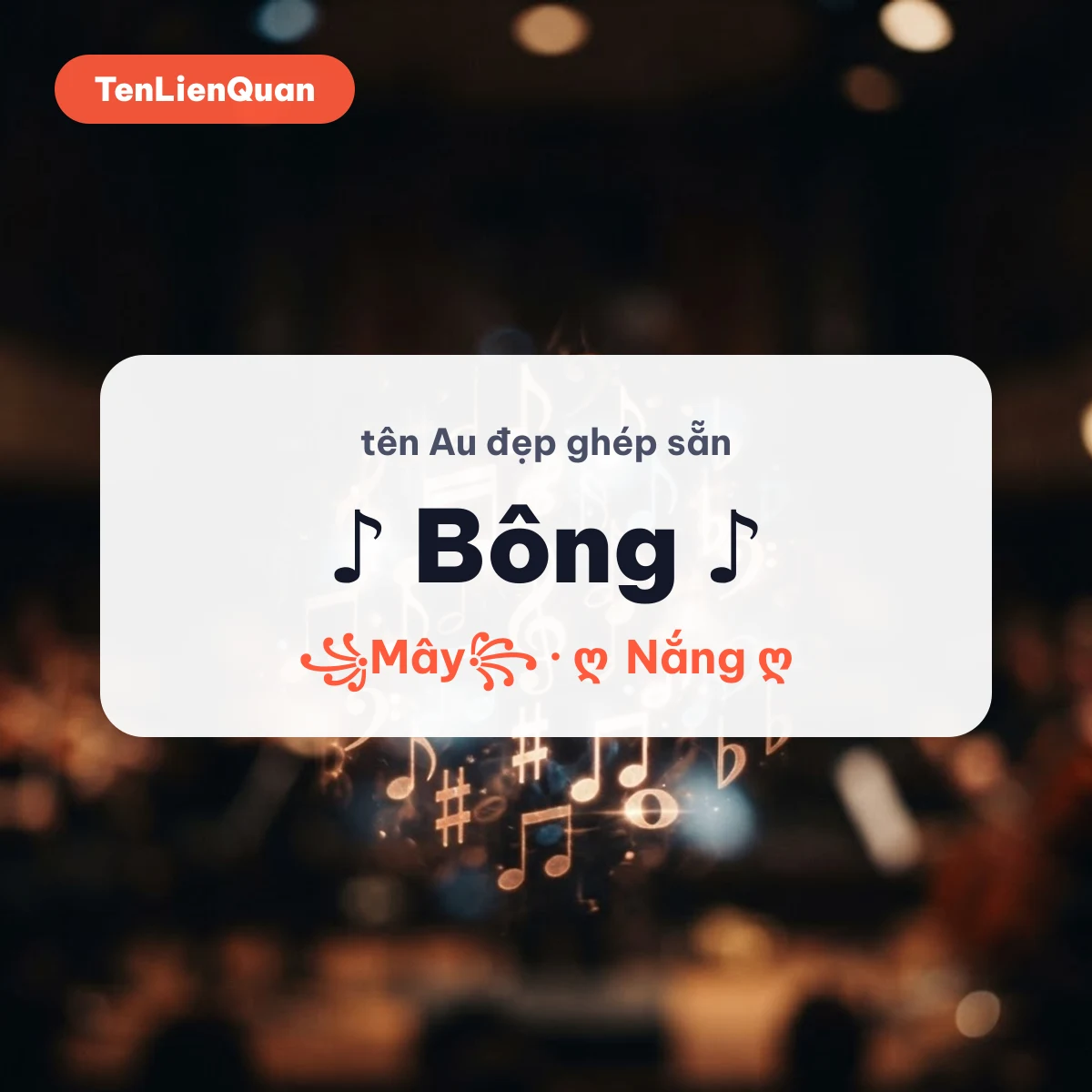 Tên Au đẹp ghép kí tự Tên Audition đẹp ghép kí tự như ♪ Bông ♪ trên nền ánh đèn mờ